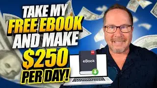 Make $250/DAY Giving Away My FREE EBOOK! (Make Money Online 2024)