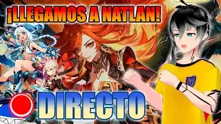 🔴DIRECTO JUGANDO EN NATLAN Y TIRADAS POR PERSONAJES / Genshin Impact #natlan #genshinimpact