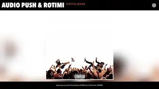 Audio Push & Rotimi - Gotta Leave (Audio)