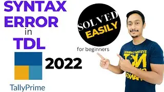 How to solve Syntax Error in TDL Tally Prime 2022 for Beginners