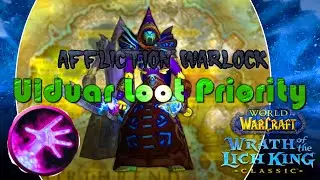 🚨Ulduar Affliction Warlock T8 Loot Priority WOTLK Classic🚨