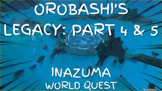 OROBASHI'S LEGACY: PART 4 & 5 | INAZUMA WORLD QUEST - Genshin Impact