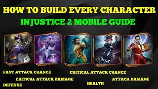 How To Build Every Character In Injustice 2 Mobile! Beginner Guide! Build Tips And Tricks!