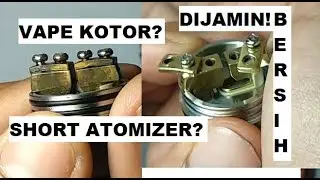 TUTORIAL CARA MEMBERSIHKAN RDA / RTA TERHINDAR DARI SHORT ATOMIZER PART 1