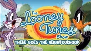 The Looney Tunes Show: There Goes The Neighbourhood Comic Dub