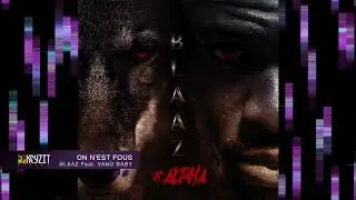 Blaaz - On est fou feat Vano Baby (audio)