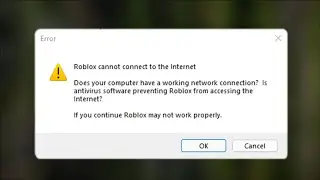 How To Fix Roblox Cannot Connect To The Internet Error Windows 11 / 10 / 8 - 2022