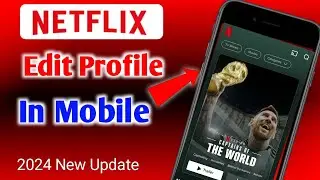 How To Edit Netflix Profile In Mobile