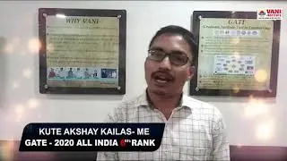 GATE 2020 MECHANICAL 6TH TOPPER  KUTE AKSHAY KAILAS-TOPPER-SPEAKS--VANI INSTITUTE