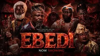 EBEDI Latest Yoruba Movie 2026 Epic | Ogboluke | Ojopagogo | Afeez owo |sanyeri