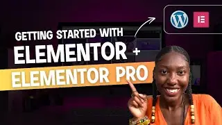 Getting Started With Elementor: Here's How To Install Elementor and Elementor Pro To WordPress
