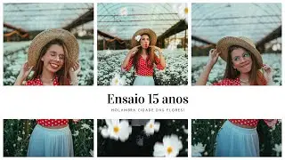 ENSAIO DE 15 ANOS - ELA VEIO DE ALAGOAS PARA FOTOGRAFAR COMIGO!