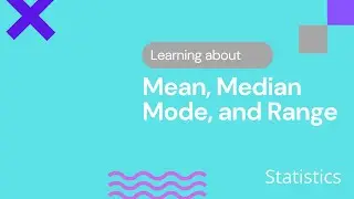 How to find the :Mean, Median, Mode, and Range
