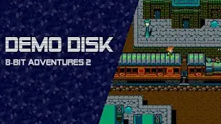 Demo Disk Gaiden: 8-Bit Adventures 2 [TWITCH VOD]