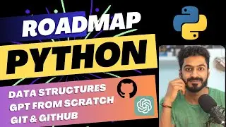 Python & Data Structures for ML → Building GPT from Scratch, Prompt Engineering, Git, and GitHub