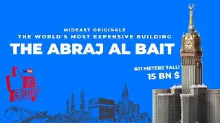 The World's Most Expensive Building | The Abraj Al Bait | MidEast Propics