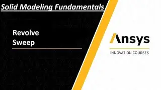 07 Revolve And Sweep Features in Ansys Workbench | Solid Modeling Fundamentals in Ansys Workbench