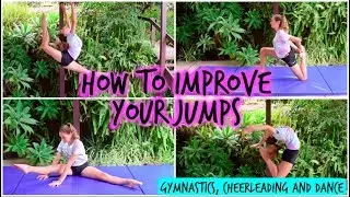 How To Improve Your Jumps | Gymnastics, Cheerleading and Dance