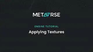 METAVRSE Engine Tutorial: Applying Textures