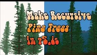 p5.js Tutorial - Recursive Pine Trees