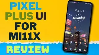 Pixel Plus UI for Mi11X / Redmi K40 / Poco F3 (Best Pixel Rom?)