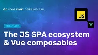JavaScript SPAs and the PowerSync Vue Composables Package