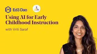 Using AI for Early Childhood Instruction - The Circle Labs Forum with Ed3DAO