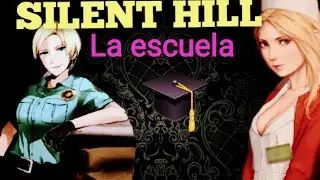 Silent Hill: La escuela - Parte 1