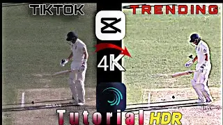 How to Edit TIKTOK trending Cricket Videos || 4K HDR EDITING TUTORIAL  || CAPCUT & ALIGHT MOTION
