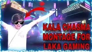 LAKA GAMING - Kala Chasma song | ff status | free fire status kala chasma | laka kala chasma status