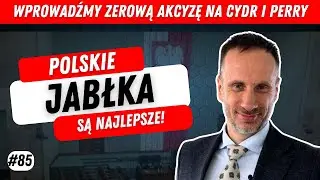 Polskie jabłka są najlepsze! Wprowadźmy zerową akcyzę na cydr!