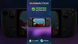 Subnautica is now Steam Deck Verified ✅️