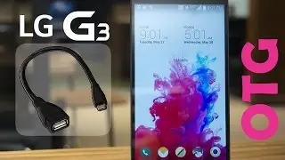 How to use OTG on LG G3 | AndroidTechMAC!