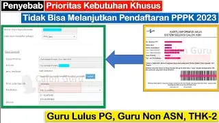 PENYEBAB Prioritas Kebutuhan Khusus Tidak Bisa Melanjutkan Pendaftaran PPPK Guru 2023