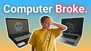 My Computer Broke, Here's What Happened