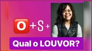 QUAL É O LOUVOR COM EMOJI😍