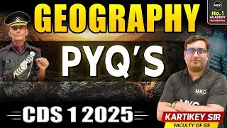 CDS 1 2025 Geography | CDS Geography Previous Year Question Paper | GK for CDS 1 2025
