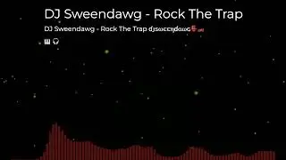🎸sin copyright DJ Sweendawg   Rock The Trap ɗᴊѕωєєηɗαωɢ👺🏎
