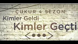 Çukur 4 Sezon Kimler Geldi Kimler Geçti #Çukur #ÇukurFinal