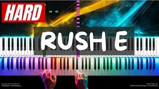 Rush E On Piano | Hard Challenging Piano Tutorial - Learn Piano