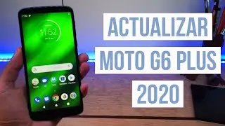 COMO INSTALAR ACTUALIZACIÓN (OFICIAL) MOTO G6 PLUS - 2020