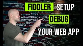 Setting up Telerik Fiddler for debugging and manipulating web applications