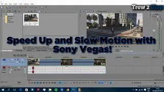 How to Speed Up and Slow Motion Videos with Sony Vegas (Easiest)