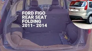 How to Fold Down Rear Seat Ford Figo 2010-2014