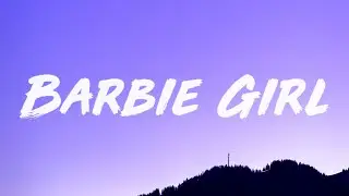 Aqua - Barbie Girl (Lyrics)