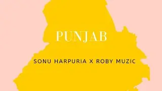 New Punjabi Song | Punjab (Audio Song) | Sonu Harpuria | Roby Muzic | Musical Lab