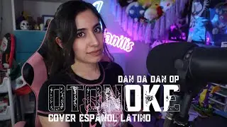 DANDADAN OP 1 | OTONOKE | Creepy Nuts | FULL COVER ESPAÑOL LATINO | Dianilis