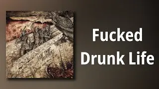 We The Heathens // Fucked Drunk Life