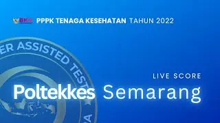 Poltekkes Kemenkes Semarang | Seleksi PPPK Tenaga Kesehatan 2022 | Sesi 1 | 17 Desember 2022