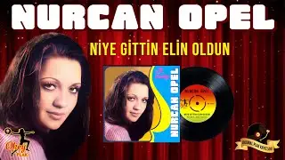 Nurcan Opel - Niye Gittin Elin Oldun